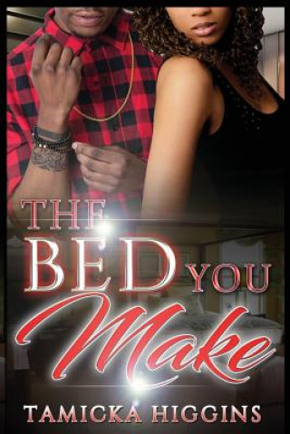 The Bed You Make