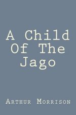 A Child Of The Jago