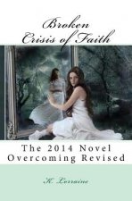Broken: The 2011 Novel Overcoming Revised