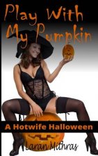 Play with My Pumpkin
