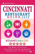 Cincinnati Restaurant Guide 2017: Best Rated Restaurants in Cincinnati, Ohio - 500 Restaurants, Bars and Cafés recommended for Visitors, 2017