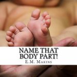 Name That Body Part!