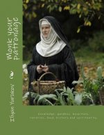 Monk your patronage: Knowledge, gardens, hospitals, libraries, food, history and spirituality.