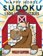 Happy Horse Sudoku 1,500 Hard Puzzles. Gigantic Big Value Book: No Wasted Puzzles With Only One Level Of Difficulty