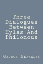 Three Dialogues Between Hylas And Philonous
