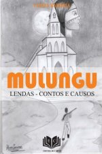 Mulungu: Lendas, Contos e Causos