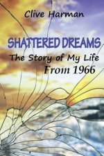 Shattered Dreams: The Story of My Life from 1966