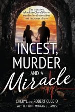 Incest, Murder and a Miracle: The True Story Behind the Cheryl Pierson Murder-For-Hire Headlines