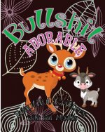 Bullshit Adorable: Beautiful Critters with Bad Mouths
