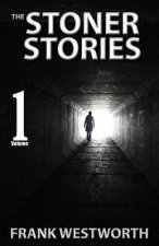 The Stoner Stories: The Stoner Stories 1-5 plus a gripping new quick thriller