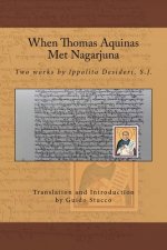 When Thomas Aquinas Met Nagarjuna: Two Works by Ippolito Desideri, S.J.