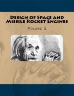 Design of Space and Missile Rocket Engines: Volume 5