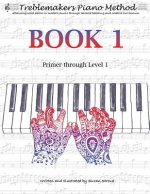 Treblemakers Piano Method: Book 1: Primer through Level 1