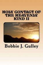 Holy Contact Of The Heavenly Kind II