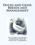 Ducks and Geese: Breeds and Management