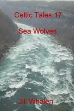 Celtic Tales 17, Sea Wolves