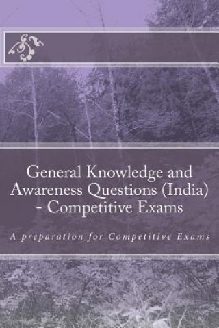 General Knowledge and Awareness Questions (India) - Competitive Exams: A preparation for Competitive Exams