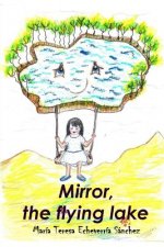 Mirror, the Flying Lake