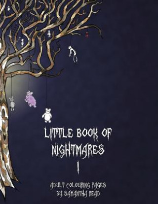 Little Book Of Nightmares I: Adult Colouring Book