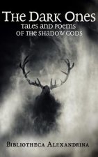 The Dark Ones: Tales and Poems of the Shadow Gods
