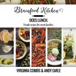 Brainfood Kitchen Does Lunch: Simple Recipes for Smart Families