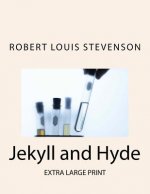 Jekyll and Hyde: Extra Large Print