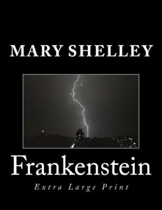 Frankenstein: Extra Large Print