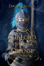 The Lord Is Our Defense: Volume 2