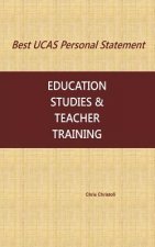 Best UCAS Personal Statement: EDUCATION STUDIES & TEACHER TRAINING: Education Studies & Teacher Training