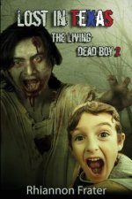 Lost In Texas: The Living Dead Boy 2