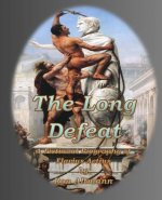 The Long Defeat: A Fictional Biography of Flavius Aetius