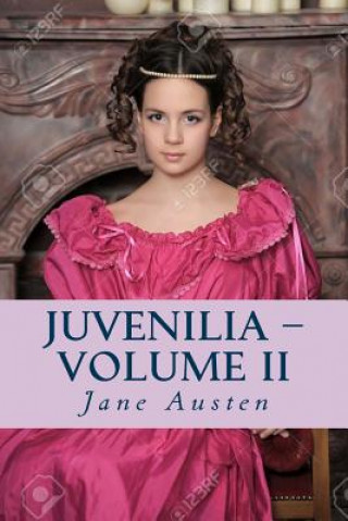 Juvenilia Volume II