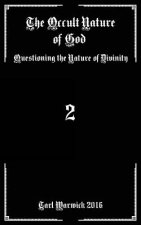 The Occult Nature of God: Questioning the Nature of Divinity
