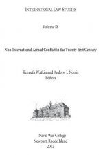 INTERNATIONAL LAW STUDIES Volume 88 Non-International Armed Conflict in the Twenty-first Century