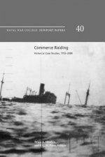 Commerce raiding: historical case studies, 1755-2009