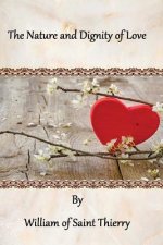 The Nature and Dignity of Love