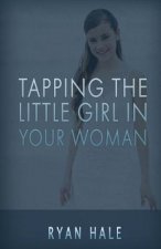 Tapping The Little Girl In Your Woman