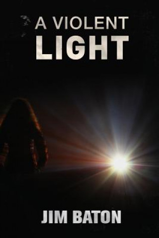 Violent Light