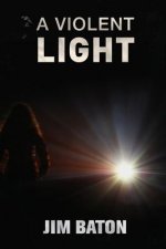Violent Light