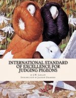 International Standard of Excellence For Judging Pigeons: Pigeon Classics Book 6
