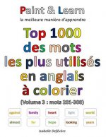 Top 1000 des mots les plus utilisés en anglais (Volume 3: mots 201-300)