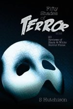 Fifty Shades of Terror: 50 Reviews of Black and White Horror Films