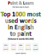 Top 1000 most used words in English to paint (Volume 4: words 301-400)