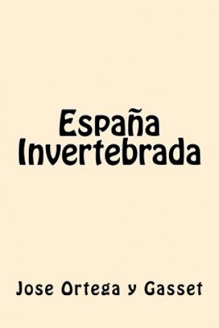 Espa?a Invertebrada (Spanish Edition)
