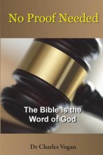 No Proof Needed: The Bible is the Word of God