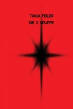 Die X Gruppe: Dark Thriller