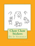 Chow Chow Stickers: Do It Yourself