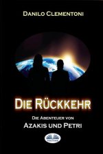 Die Rückkehr: Die Abenteuer von Azakis und Petri