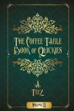 The Coffee Table Book of Quickies Volume II