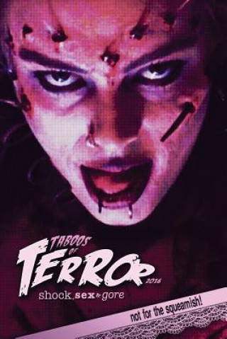 Taboos of Terror: Shock, Sex & Gore (2016)